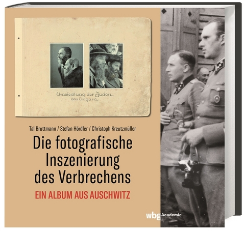 Die fotografische Inszenierung des Verbrechens - Tal Bruttmann, Christoph Kreutzm&uuml;ller, Stefan H&ouml;rdler
