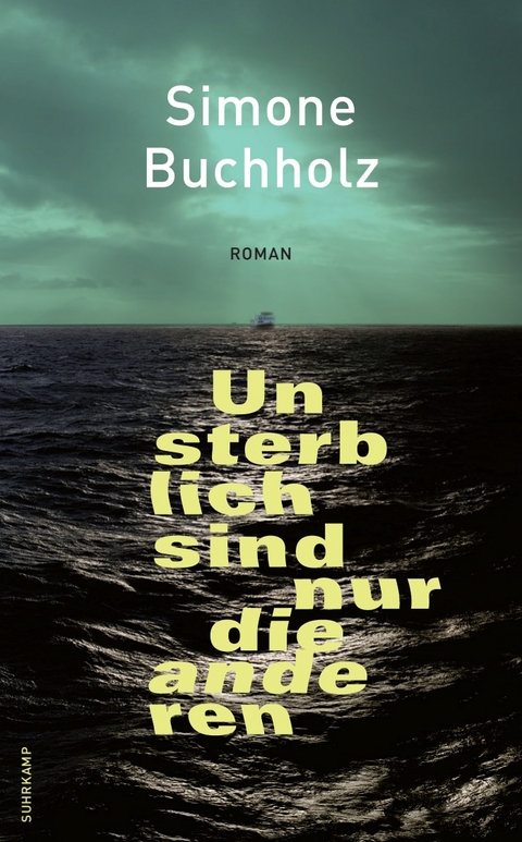 Unsterblich sind nur die anderen - Simone Buchholz