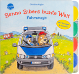Benno Bibers bunte Welt. Fahrzeuge - B&auml;rbel M&uuml;ller