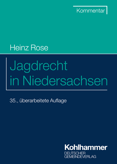 Jagdrecht in Niedersachsen - Heinz Rose