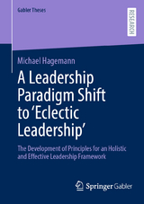 A Leadership Paradigm Shift to &lsquo;Eclectic Leadership&rsquo; - Michael Hagemann