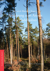 Anweisung zum Anbau des Nadelholzes - Dieterich Eberhard Kuntze