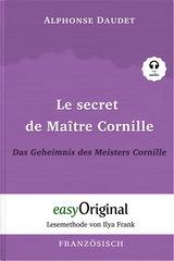 Le secret de Ma&icirc;tre Cornille / Das Geheimnis des Meisters Cornille (Buch + Audio-CD) - Lesemethode von Ilya Frank - Zweisprachige Ausgabe Franz&ouml;sisch-Deutsch - Alphonse Daudet