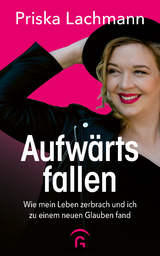 Aufw&auml;rts fallen - Priska Lachmann