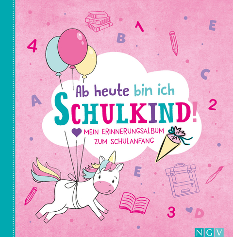 Ab heute bin ich Schulkind! Mein Erinnerungsalbum zum Schulanfang