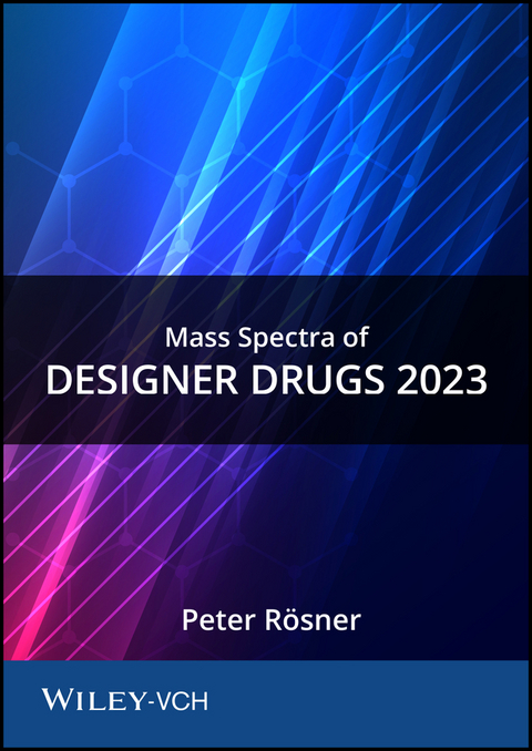 Mass Spectra of Designer Drugs 2023 - Peter R&ouml;sner