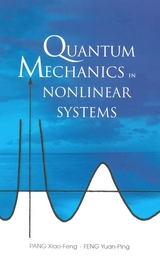 Quantum Mechanics In Nonlinear Systems - Xiao-Feng Pang