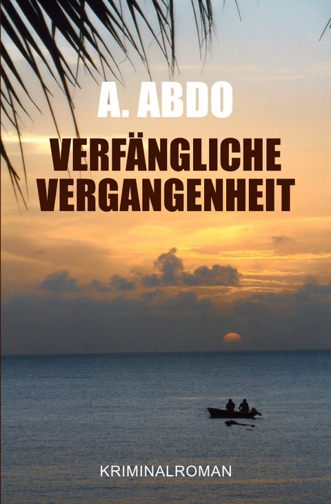 Verf&auml;ngliche Vergangenheit - Asad Abdo