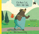 Ich muss los, sagte der B&auml;r - Harriet Grundmann