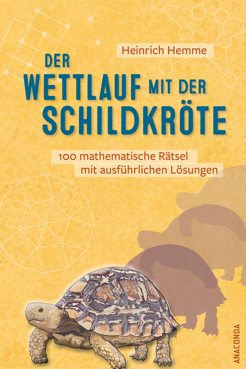 Der Wettlauf mit der Schildkröte. 100 mathematische Rätsel mit ausführlichen Lösungen - Heinrich Hemme