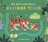 Wir gehen nach Hause, kleiner Tiger - Carolina B&uacute;zio
