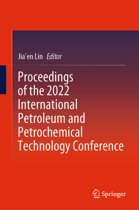 Proceedings of the 2022 International Petroleum and Petrochemical Technology Conference - 