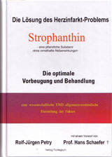 Die L&ouml;sung des Herzinfarkt-Problems: Strophanthin. - Rolf-J&uuml;rgen Petry