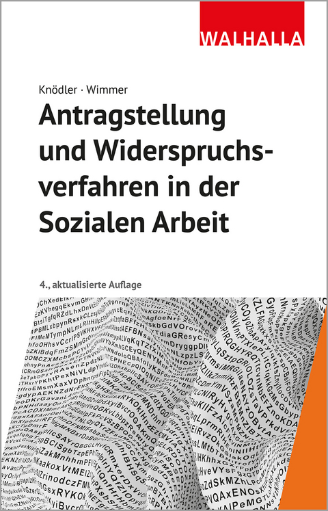 Antragstellung und Widerspruchsverfahren in der Sozialen Arbeit - Christoph Kn&ouml;dler, Kerstin Wimmer