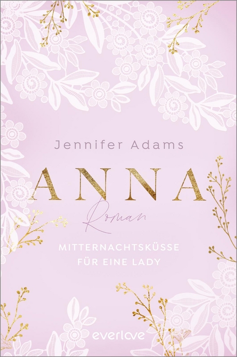 Anna &ndash; Mitternachtsk&uuml;sse f&uuml;r eine Lady - Jennifer Adams