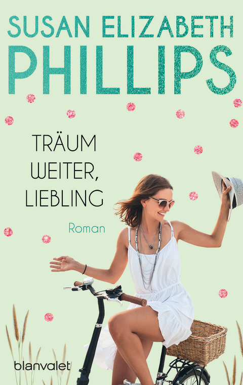 Tr&auml;um weiter, Liebling - Susan Elizabeth Phillips