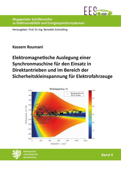 Elektromagnetische Auslegung einer Synchronmaschine f&uuml;r den Einsatz in Direktantrieben und im Bereich der Sicherheitskleinspannung f&uuml;r Elektrofahrzeuge - Kassem Roumani