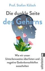 Die dunkle Seite des Gehirns - Stefan K&ouml;lsch