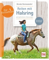 Reiten mit Halsring und gebisslosen Z&auml;umungen - Monika Hannawacker