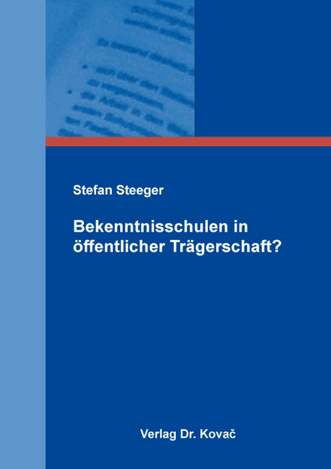 Bekenntnisschulen in &ouml;ffentlicher Tr&auml;gerschaft? - Stefan Steeger