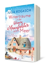 Wintertr&auml;ume in der kleinen Manufaktur am Meer - Julia Rogasch