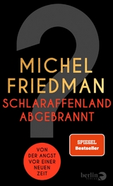 Schlaraffenland abgebrannt - Michel Friedman