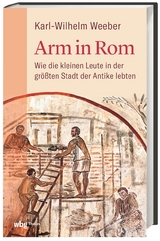 Arm in Rom - Karl-Wilhelm Weeber