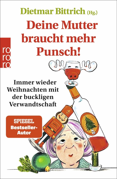 Deine Mutter braucht mehr Punsch! - Dietmar Bittrich