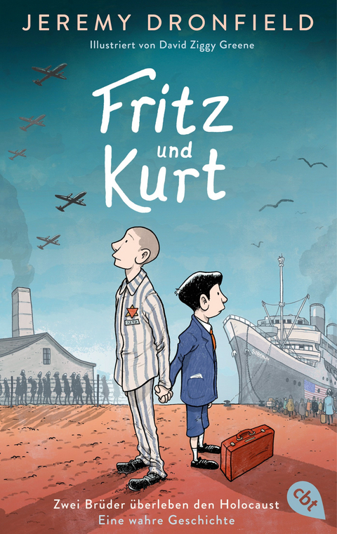 Fritz und Kurt &ndash; Zwei Br&uuml;der &uuml;berleben den Holocaust. Eine wahre Geschichte - Jeremy Dronfield