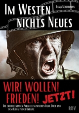 IM WESTEN NICHTS NEUES - Die erschreckenden Parallelen zwischen Film, Buch und dem Krieg in der Ukraine - WIR! WOLLEN! FRIEDEN! - JETZT! - Tanja Sch&uuml;rmann