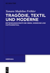 Trag&ouml;die, Textil und Moderne - Tamara Madeline Fr&ouml;hler
