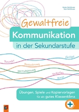 Gewaltfreie Kommunikation in der Sekundarstufe - Evelyn Schöllmann, Sven Schöllmann