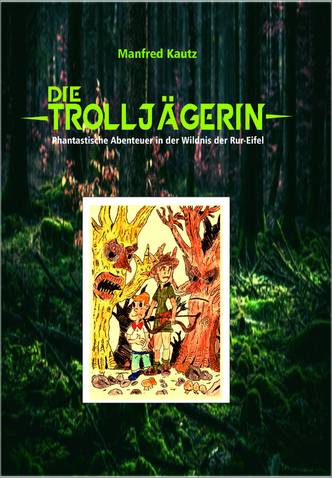 Die Trollj&auml;gerin - Manfred Kautz