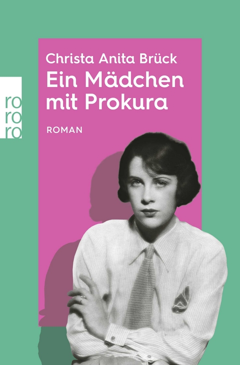 Ein M&auml;dchen mit Prokura - Christa Anita Br&uuml;ck
