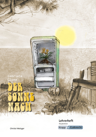 Der Sonne nach – Gabriele Clima – Lehrerheft – Hauptschule