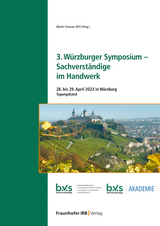 3. W&uuml;rzburger Symposium - Sachverst&auml;ndige im Handwerk - 
