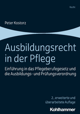 Ausbildungsrecht in der Pflege - Peter Kostorz