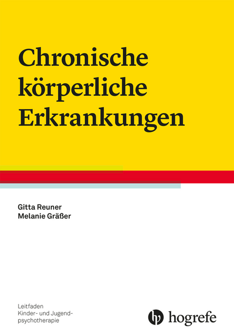 Chronische k&ouml;rperliche Erkrankungen - Gitta Reuner, Melanie Gr&auml;&szlig;er