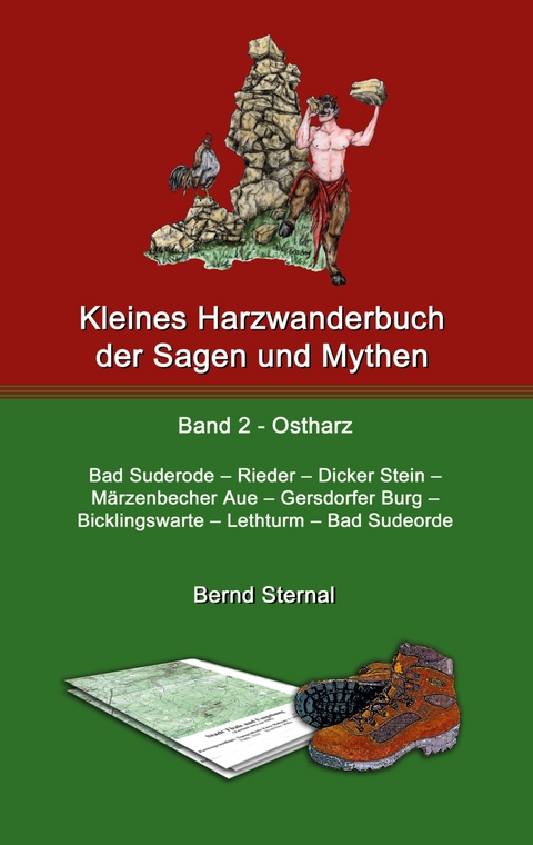 Kleines Harzwanderbuch der Sagen und Mythen 2 - Bernd Sternal