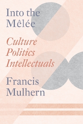 Into the Mel&eacute;e - Francis Mulhern