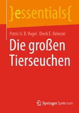 Die großen Tierseuchen - Patric U. B. Vogel, Dierk E. Rebeski