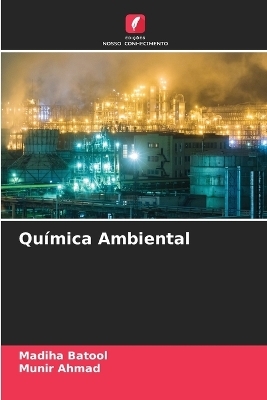 Qu&iacute;mica Ambiental - Madiha Batool, Munir Ahmad