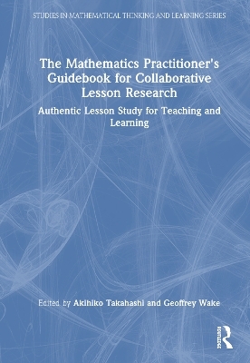 The Mathematics Practitioner’s Guidebook for Collaborative Lesson Research