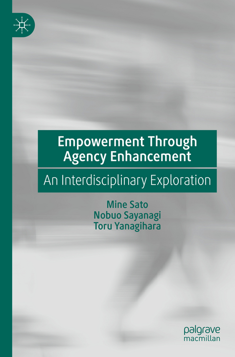 Empowerment Through Agency Enhancement - Mine Sato, Nobuo Sayanagi, Toru Yanagihara