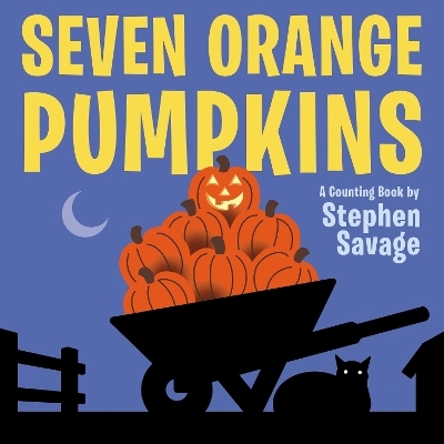 Seven Orange Pumpkins board book - Stephen Savage