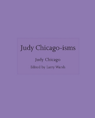 Judy Chicago-isms