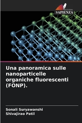 Una panoramica sulle nanoparticelle organiche fluorescenti (FONP). - Sonali Suryawanshi, Shivajirao Patil