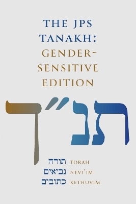 The JPS TANAKH: Gender-Sensitive Edition