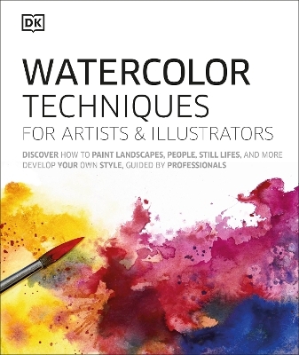 Watercolor Techniques for Artists and Illustrators -  Dk