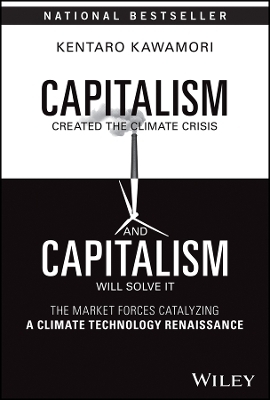 Capitalism Created the Climate Crisis and Capitalism Will Solve It - Kentaro Kawamori
